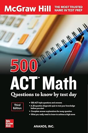 500 ACT Math Questions To Know By Test Day 3rd Edition By Inc Anaxos
