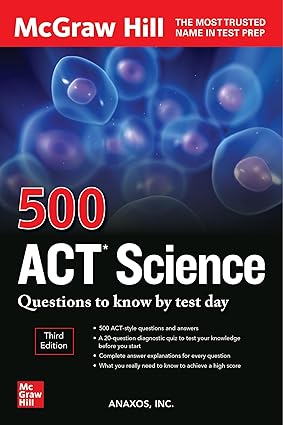500 ACT Science Questions To Know By Test Day 3rd Edition By Inc Anaxos
