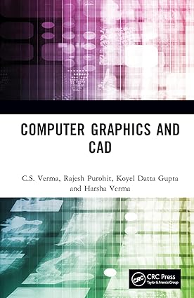 Computer Graphics and CAD 1st Edition By C.S. Verma