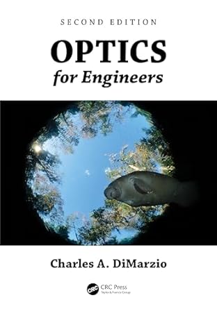 For Optics for Engineers 2nd Edition By Charles A. DiMarzio