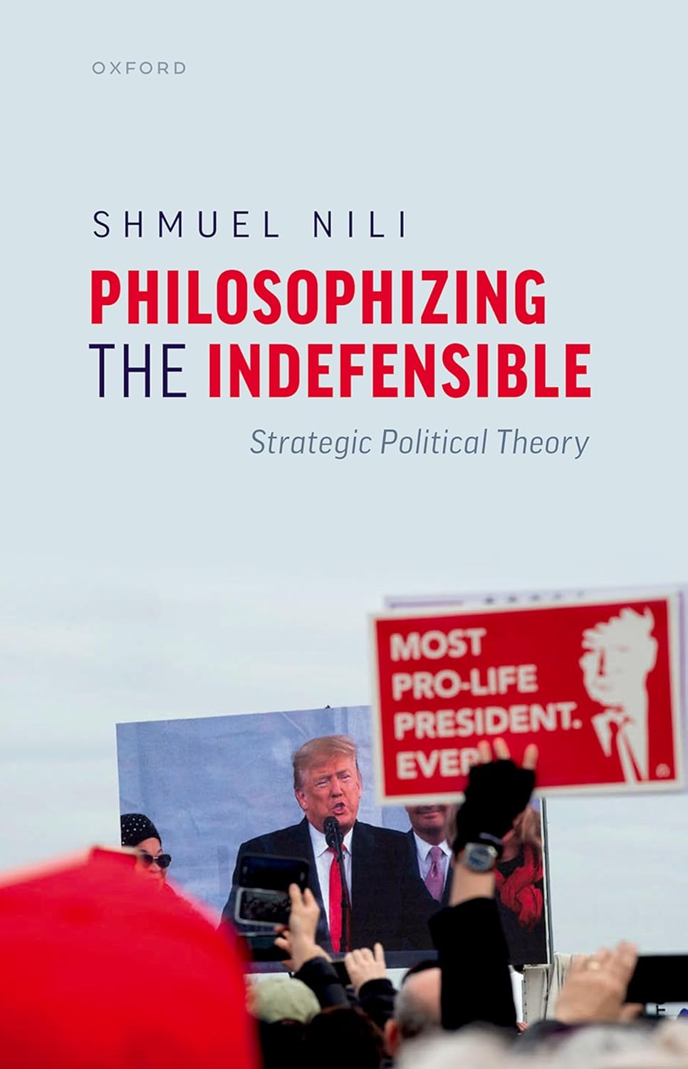 Philosophizing the Indefensible Strategic Political Theory 1st Edition By Shmuel Nili